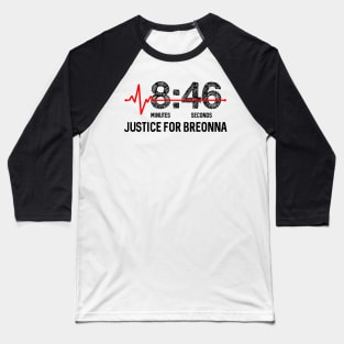 8-46 Justice For Breonna Taylor - 8 Minutes 46 Seconds 846 Grim Symbol Baseball T-Shirt